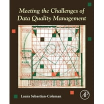 Meeting the Challenges of Data Quality Management, (Paperback)