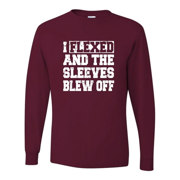 Adult I Flexed And The Sleeves Blew Off Funny Gym Workout Long Sleeve T-Shirt