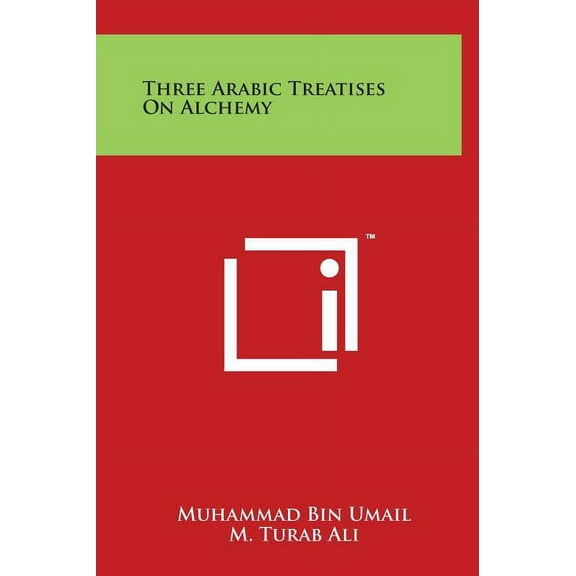 Three Arabic Treatises On Alchemy, (Hardcover)