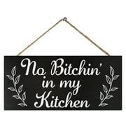 JennyGems Funny Kitchen Signs, No Bitchin' in My Kitchen, 6x13 Hanging Wood Sign, Farmhouse Kitchen Decor, Decorative Signs Home Kitchen Decor, Kitchen Wall Art, American Made