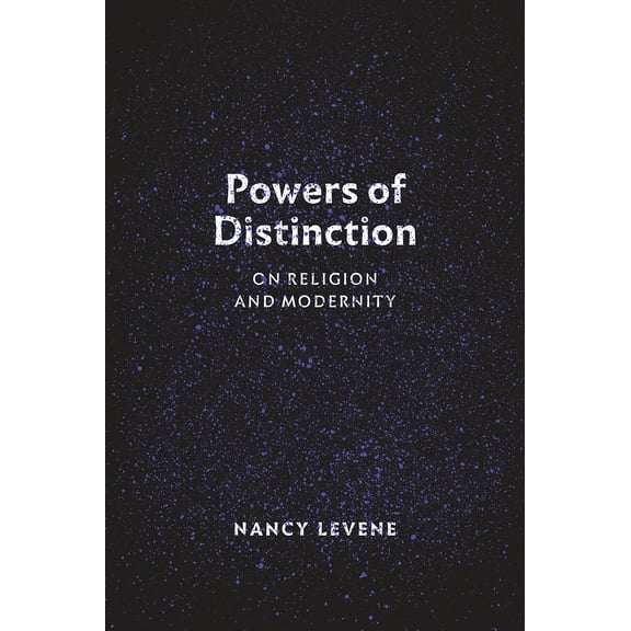 Powers of Distinction : On Religion and Modernity (Paperback)