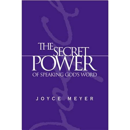 The Secret Power of Speaking God's Word