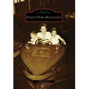 Pre-Owned Forest Park Highlands (Paperback) 0738551627 9780738551623