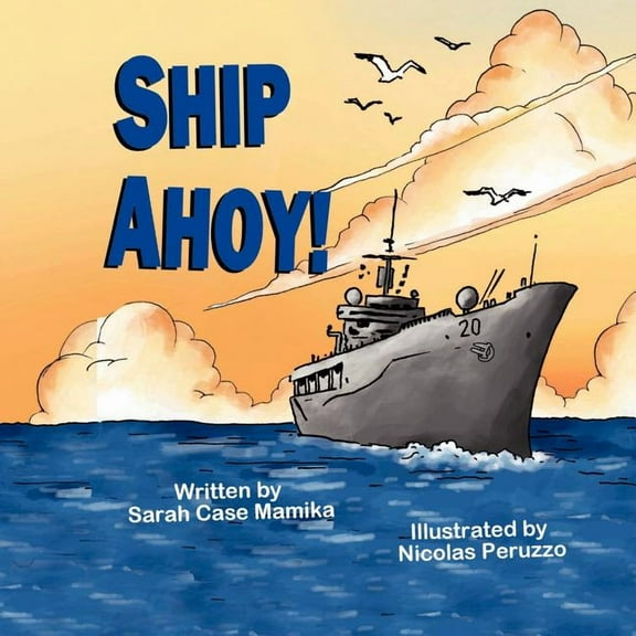 Ship Ahoy! (Paperback) by Sarah Case Mamika