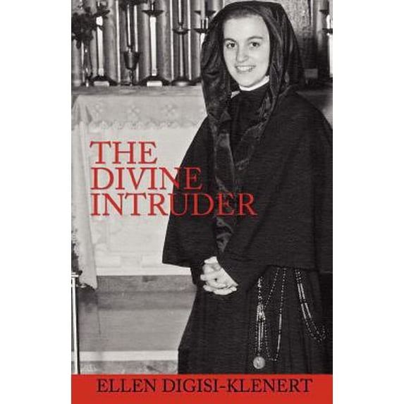 Pre-Owned The Divine Intruder (Paperback) 0984181318 9780984181315