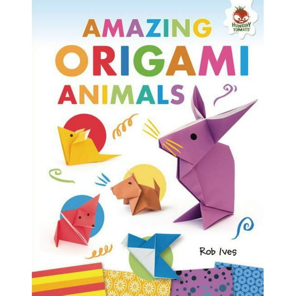 Amazing Origami: Amazing Origami Animals (Hardcover)