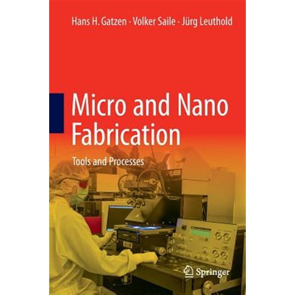 Pre-Owned Micro and Nano Fabrication: Tools and Processes (Paperback)