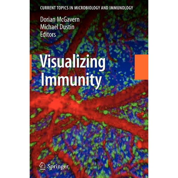 Current Topics in Microbiology and Immmu Visualizing Immunity, Book 334, (Paperback)