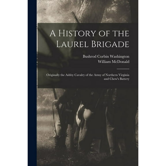 A History of the Laurel Brigade (Paperback)