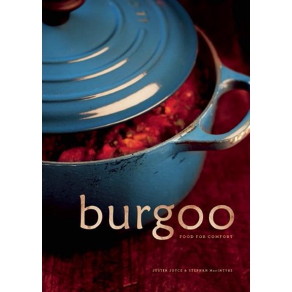 Pre-Owned Burgoo: Food for Comfort (Paperback) 0991858840 9780991858842
