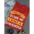 thumbnail image 3 of You Can't Scare Me Daughter T-Shirt Women -Smartprints Designs, Female x-Large, 3 of 4