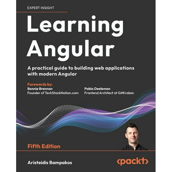 Learning Angular - Fifth Edition: A practical guide to building web applications with modern Angular, (Paperback)