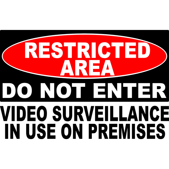 Restricted Area Do Not Enter Video Surveillance in Use Sign