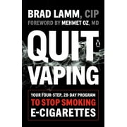 Quit Vaping : Your Four-Step, 28-Day Program to Stop Smoking E-Cigarettes (Paperback)