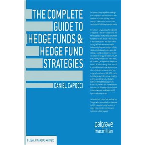 Pre-Owned The Complete Guide to Hedge Funds and Hedge Fund Strategies (Global Financial Markets)