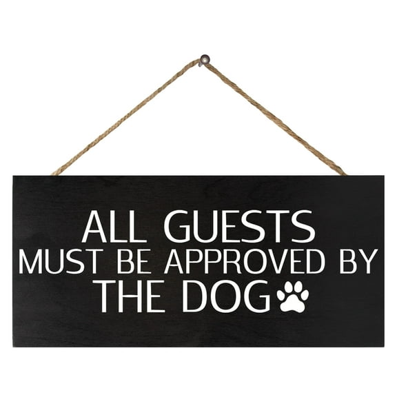All Guests Must Be Approved By the Dog Wood Sign, Funny Dog Mom Gift, Dog Welcome Sign, American Made