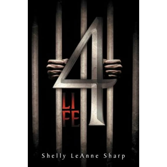 4 Life (Paperback) by Shelly Leanne Sharp