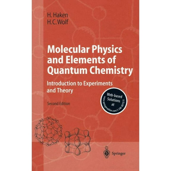 Advanced Texts in Physics Molecular Physics and Elements of Quantum Chemistry: Introduction to Experiments and Theory, (Hardcover)