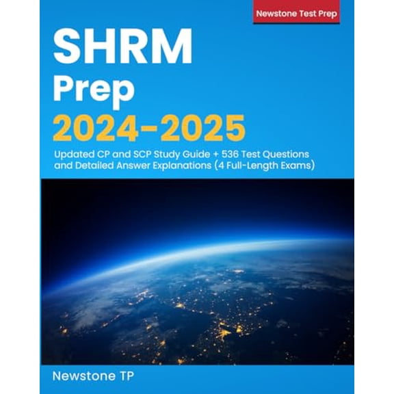 Pre-Owned SHRM Prep 2024-2025: Updated CP and SCP Study Guide + 536 Test Questions and Detailed Answer Explanations (4 Full-Length Exams), 9781998805495, 1998805492, Paperback,