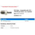thumbnail image 2 of PCV Valve - Compatible with 1991 - 1994 Nissan Sentra 1.6L 4-Cylinder 1992 1993, 2 of 2