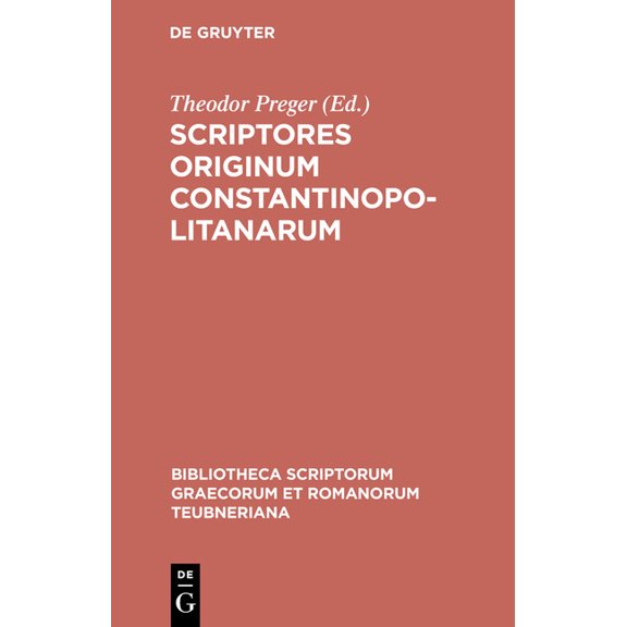 Bibliotheca Scriptorum Graecorum Et Roma Scriptores Originum Constantinopolitanarum, (Hardcover)