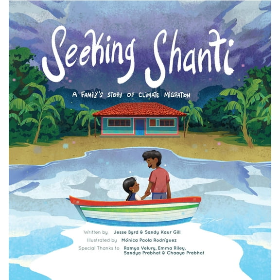 Seeking Shanti: A Family's Story of Climate Migration, (Hardcover)