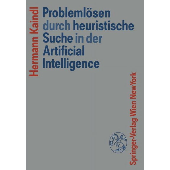 Problemlösen Durch Heuristische Suche in Der Artificial Intelligence, (Paperback)
