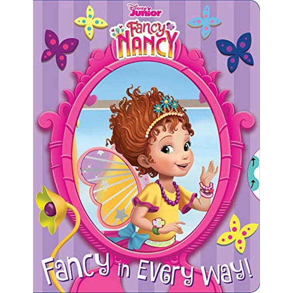 Pre-Owned Disney Fancy Nancy: Fancy in Every Way! (Board book) 0794444784 9780794444785