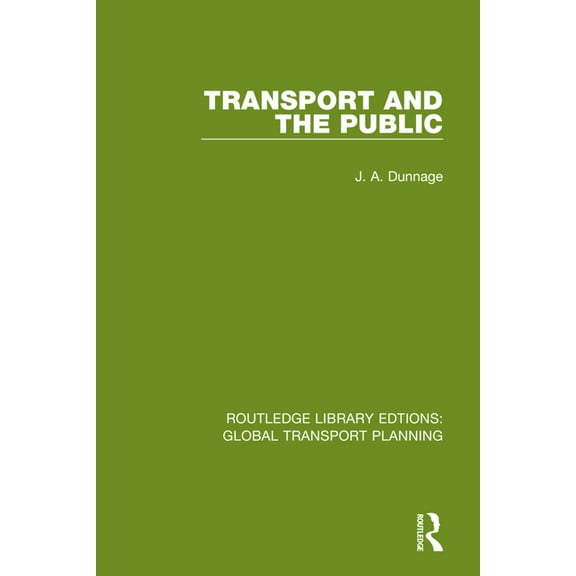 Routledge Library Edtions: Global Transp Transport and the Public, (Paperback)