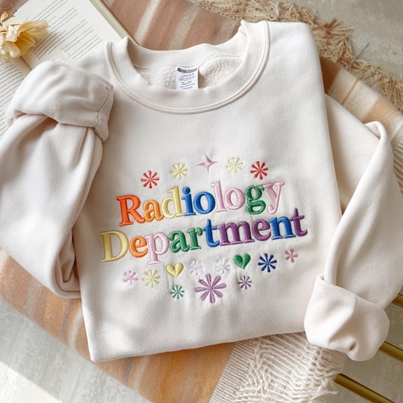 Embroidered Radiology Department Sweatshirt, X-Ray Tech Gift