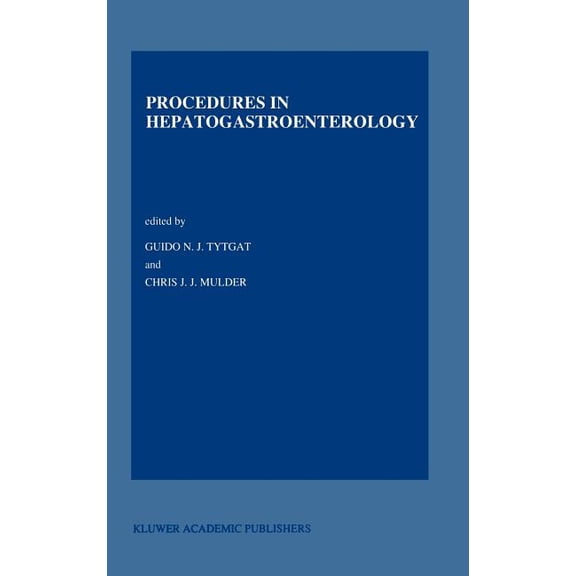 Developments in Gastroenterology Procedures in Hepatogastroenterology, Book 15, (Hardcover)