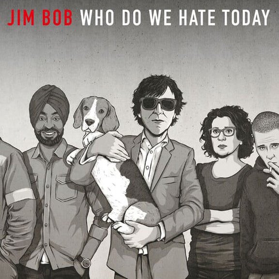 Jim Bob - Who Do We Hate Today (Ltd Edition) - CD