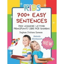 700 Easy Sentences Per Leggere Lettori Principianti Libri Per Bambini Inglese Italiano Danese Metodo Montessori: Illustrating children's books jumbo picture for kids to practice reading, coloring. I