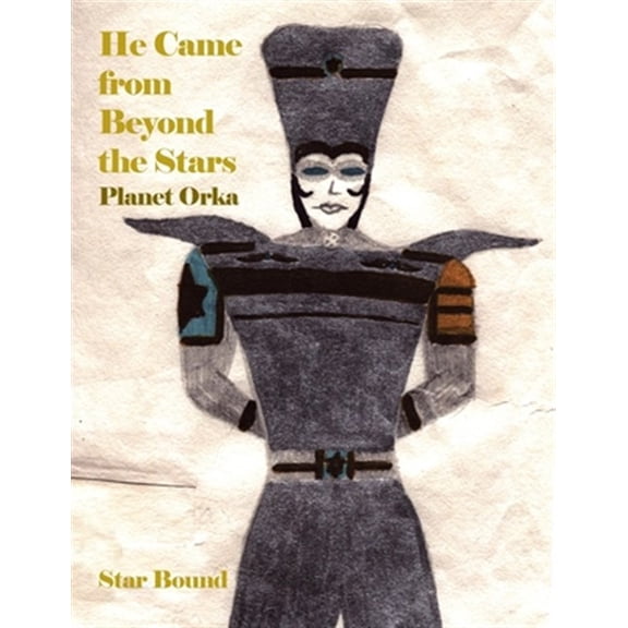 Pre-Owned He Came from Beyond the Stars: Planet Orka (Paperback)