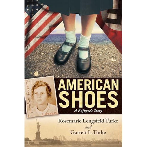 Pre-Owned American Shoes: A Refugee's Story (Hardcover) 1582708525 9781582708522