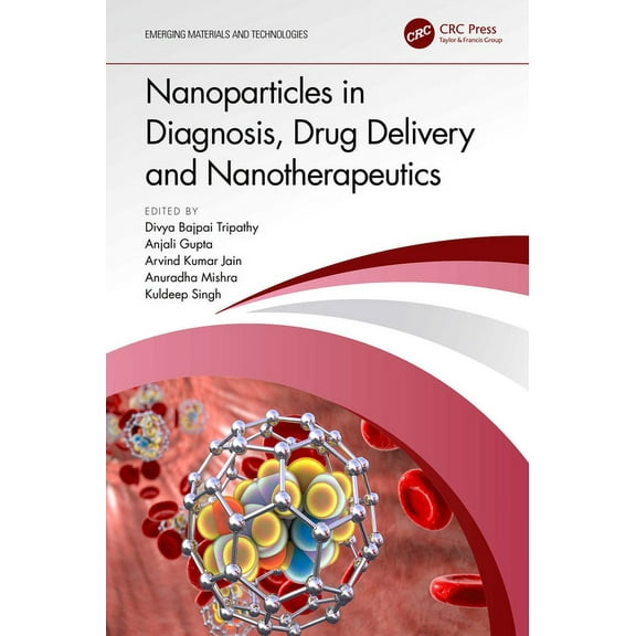 Emerging Materials and Technologies Nanoparticles in Diagnosis, Drug Delivery and Nanotherapeutics, (Paperback)