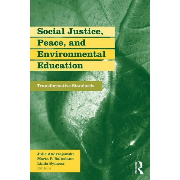 Teaching/Learning Social Justice Social Justice, Peace, and Environmental Education: Transformative Standards, (Paperback)
