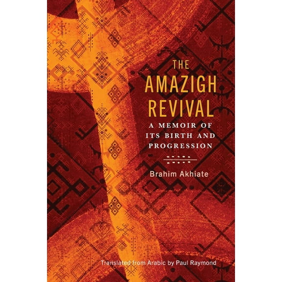 Amazigh Studies The Amazigh Revival: A Memoir of Its Birth and Progression, (Paperback)