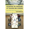 thumbnail image 2 of Pre-Owned Reshaping the Paradigms of Teaching and Learning: What Happens Today Is Education's Future (Paperback) 1475826575 9781475826579, 2 of 2