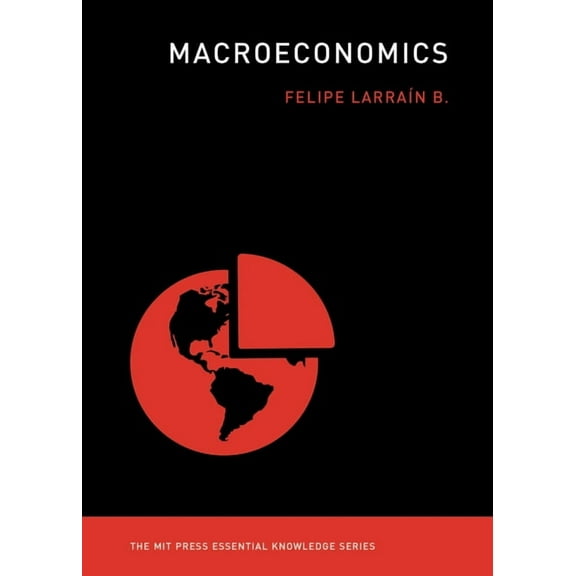 MIT Press Essential Knowledge Macroeconomics, (Paperback)