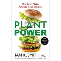 Plant Power: Flip Your Plate, Change Your Weight, (Paperback)