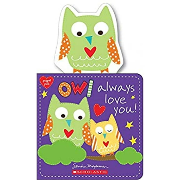Pre-Owned Owl Always Love You! (Board book) 0545928001 9780545928007
