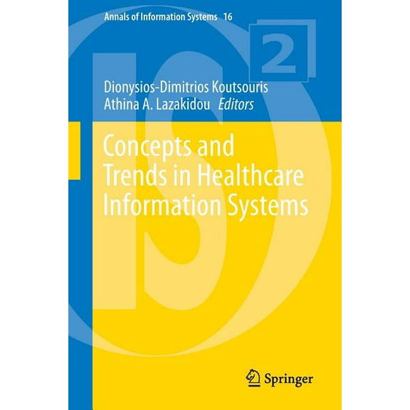 Annals of Information Systems Concepts and Trends in Healthcare Information Systems, Book 16, (Paperback)