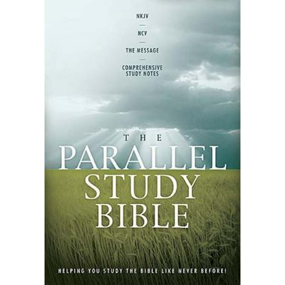 Pre-Owned The Parallel Study Bible: New King James/new Century Version the Message Comprehensive Study Notes (Hardcover) 071801698X 9780718016982