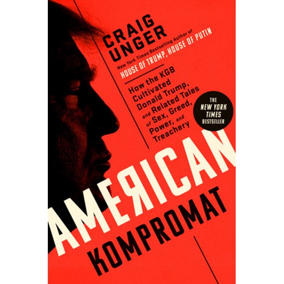 Pre-Owned American Kompromat: How the KGB Cultivated Donald Trump, and Related Tales of Sex, Greed, Power, and Treachery (Hardcover) 0593182537 9780593182536