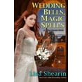 thumbnail image 1 of Pre-Owned Wedding Bells, Magic Spells (Raine Benares) (Paperback) 1620512122 9781620512128, 1 of 1