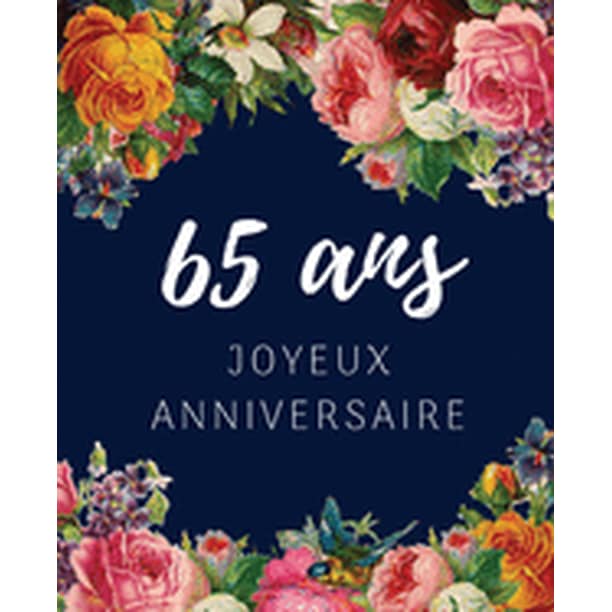 65 Ans Joyeux Anniversaire Livre D Or 65 Ans Pour La Fete D Anniversaire Beau Livre
