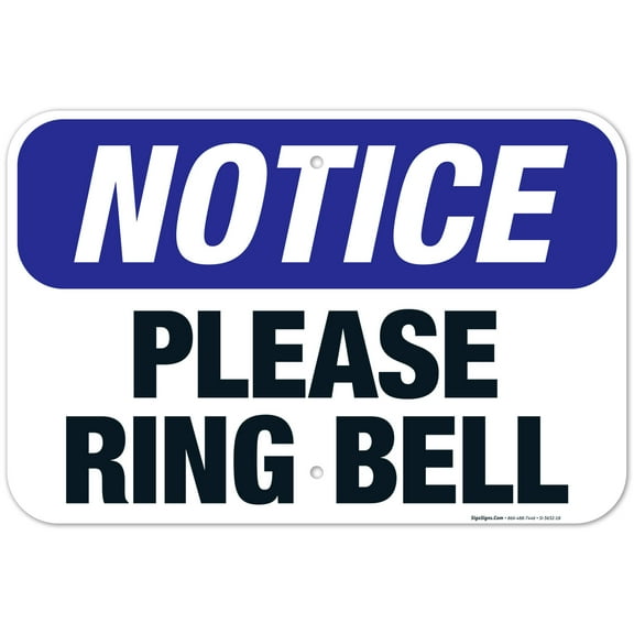 Notice Please Ring Bell Sign, OSHA Notice Sign, 12x18 Aluminum