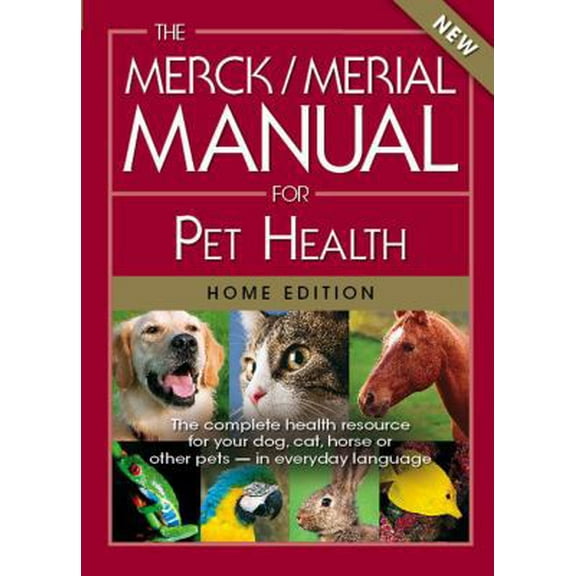 Pre-Owned The Merck/Merial Manual for Pet Health: The Complete Health Resource for Your Dog, Cat, Horse or Other Pets - In Everyday Language (Paperback) 0911910999 9780911910995