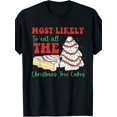 thumbnail image 1 of Retro Most Likely To Eat All The Christmas Tree Cakes Debbie T-Shirt Christmas Gifts Men'S Christmas Tree Cake T-Shirt - Funny Design, Comfort Crew Neck, Lightweight Short Sleeves, Casual Sporty Tee, 1 of 6